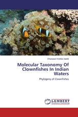 Molecular Taxonomy Of Clownfishes In Indian Waters