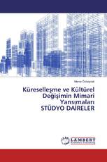 Küreselleşme ve Kültürel Değişimin Mimari Yansımaları STÜDYO DAİRELER