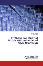 Synthesis and study of Viscoelastic properties of Silver Nanofluids