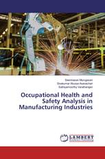 Occupational Health and Safety Analysis in Manufacturing Industries