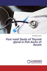 Post natal Study of Thyroid gland in Pati ducks of Assam