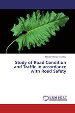 Study of Road Condition and Traffic in accordance with Road Safety