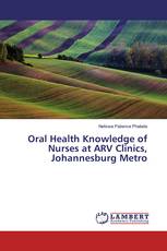 Oral Health Knowledge of Nurses at ARV Clinics, Johannesburg Metro