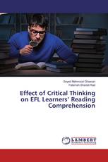 Effect of Critical Thinking on EFL Learners’ Reading Comprehension