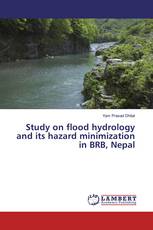 Study on flood hydrology and its hazard minimization in BRB, Nepal
