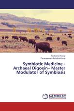 Symbiotic Medicine - Archaeal Digoxin– Master Modulator of Symbiosis