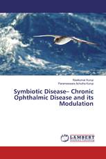 Symbiotic Disease– Chronic Ophthalmic Disease and its Modulation