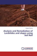 Analysis and Remediation of Landslides and slopes using Soil Nail