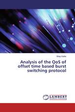 Analysis of the QoS of offset time based burst switching protocol