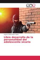 Libre desarrollo de la personalidad del adolescente sicario