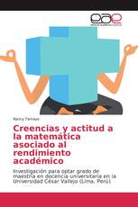 Creencias y actitud a la matemática asociado al rendimiento académico