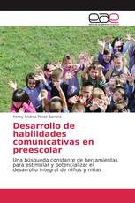 Desarrollo de habilidades comunicativas en preescolar