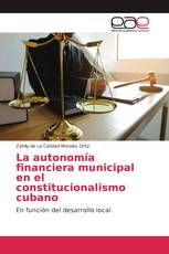 La autonomía financiera municipal en el constitucionalismo cubano