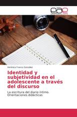 Identidad y subjetividad en el adolescente a través del discurso