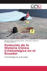 Evolución de la Historia Clínica Criminológica en el Ecuador