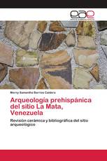 Arqueología prehispánica del sitio La Mata, Venezuela