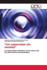 “Un supervisor sin recetas”