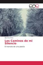 Los Caminos de mi Silencio