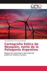 Cartografía Eólica de Neuquén, norte de la Patagonia Argentina