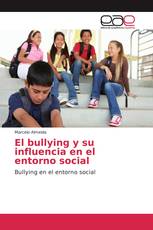 El bullying y su influencia en el entorno social