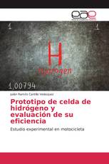 Prototipo de celda de hidrógeno y evaluación de su eficiencia