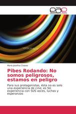 Pibes Rodando: No somos peligrosos, estamos en peligro