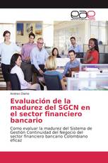 Evaluación de la madurez del SGCN en el sector financiero bancario