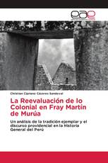 La Reevaluación de lo Colonial en Fray Martín de Murúa