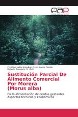 Sustitución Parcial De Alimento Comercial Por Morera (Morus alba)