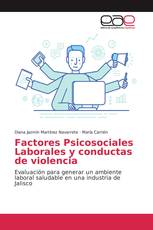 Factores Psicosociales Laborales y conductas de violencia