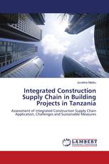 Integrated Construction Supply Chain in Building Projects in Tanzania
