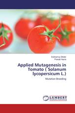 Applied Mutagenesis in Tomato ( Solanum lycopersicum L.)