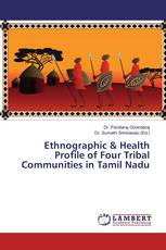 Ethnographic & Health Profile of Four Tribal Communities in Tamil Nadu