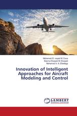 Innovation of Intelligent Approaches for Aircraft Modeling and Control