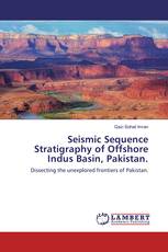 Seismic Sequence Stratigraphy of Offshore Indus Basin, Pakistan.