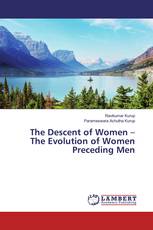 The Descent of Women – The Evolution of Women Preceding Men
