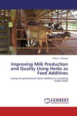 Improving Milk Production and Quality Using Herbs as Feed Additives