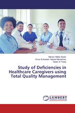 Study of Deficiencies in Healthcare Caregivers using Total Quality Management