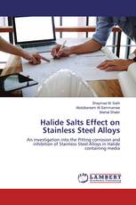 Halide Salts Effect on Stainless Steel Alloys