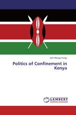 Politics of Confinement in Kenya