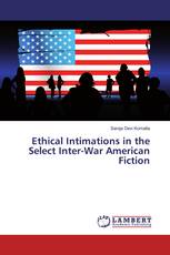 Ethical Intimations in the Select Inter-War American Fiction