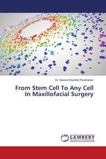 From Stem Cell To Any Cell In Maxillofacial Surgery