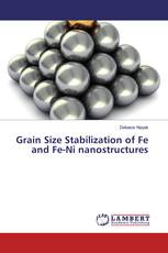 Grain Size Stabilization of Fe and Fe-Ni nanostructures