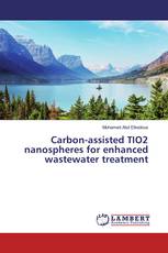 Carbon-assisted TIO2 nanospheres for enhanced wastewater treatment