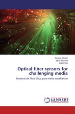 Optical fiber sensors for challenging media