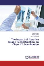 The Impact of Iterative Image Reconstruction on Chest CT Examination