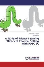 A Study of Science Learning Efficacy at Informal Setting with POEC-2C