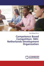 Competence Based Competition: SNV-Netherlands Development Organization