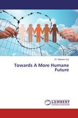 Towards A More Humane Future