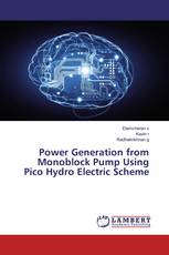 Power Generation from Monoblock Pump Using Pico Hydro Electric Scheme